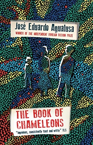 Agualusa, Jose Eduardo. The Book of Chameleons. Quercus Publishing, 2022.