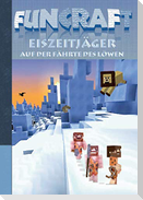 Funcraft - Eiszeitjäger: Auf der Fährte des Löwen (Ein Minecraft inspirierter Roman)