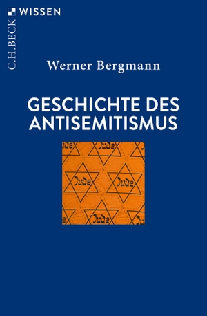 Bergmann, Werner. Geschichte des Antisemitismus. C.H. Beck, 2020.