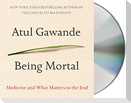Being Mortal: Medicine and What Matters in the End