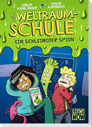 Die Weltraumschule (Band 2) - Ein schleimiger Spion