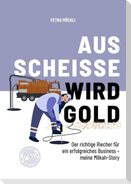 Aus Scheisse wird Gold