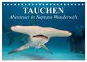 Tauchen - Abenteuer in Neptuns Wunderwelt (Tischkalender 2024 DIN A5 quer), CALVENDO Monatskalender