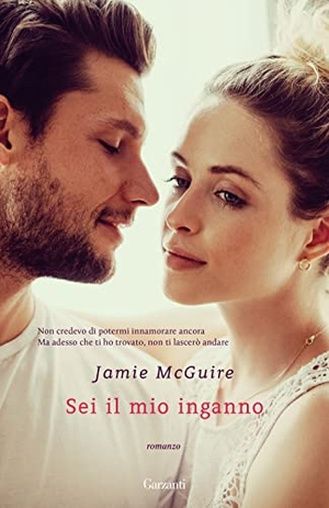 Mcguire, Jamie. Sei il mio inganno. Garzanti, 2022.
