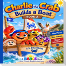 Charlie the Crab Builds a Boat