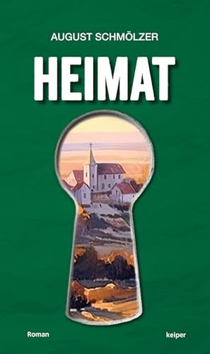 Schmölzer, August. Heimat. edition Keiper, 2024.
