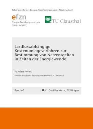 Koring, Karolina. Lastflussabhängige Kostenumlageverfahren zur Bestimmung von Netzentgelten in Zeiten der Energiewende (Band 60). Cuvillier, 2019.