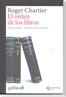 El orden de los libros : lectores, autores, bibliotecas en Europa entre los siglos XIV y XVIII