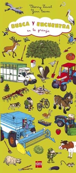 Tellechea, Teresa / Laval, Thierry et al. Busca y encuentra en la granja. Fundación Santa María-Ediciones SM, 2017.