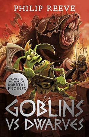 Reeve, Philip. Goblins Vs Dwarves (NE). Scholastic, 2019.