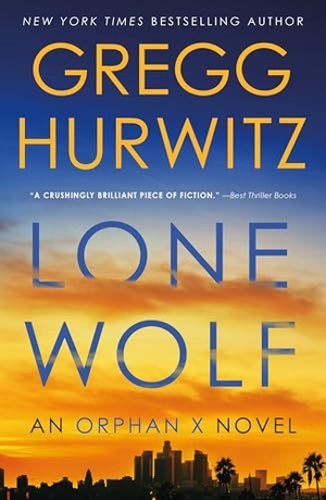 Hurwitz, Gregg. Lone Wolf. St. Martins Press, 2025.