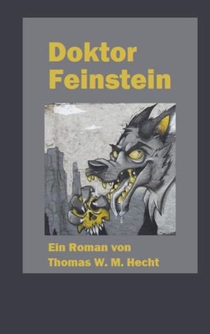 Hecht, Thomas. Doktor Feinstein. Books on Demand, 2024.