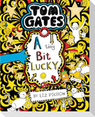 Tom Gates 07: A Tiny Bit Lucky