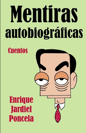 Jardiel Poncela, Enrique. Mentiras autobiográficas - Cuentos. Independently published, 2026.