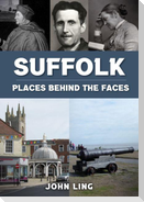 Suffolk Places Behind the Faces