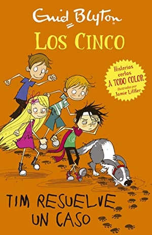 Blyton, Enid / Jamie Littler. Los cinco. Tim resuelve un caso. Editorial Juventud, S.A., 2014.