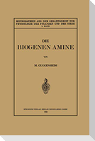 Die Biogenen Amine und Ihre Bedeutung für die Physiologie und Pathologie des Pflanzlichen und Tierischen Stoffwechsels