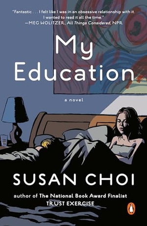 Choi, Susan. My Education. Penguin Publishing Group, 2014.