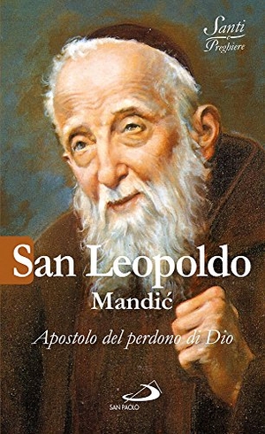 Crippa, Luca. San Leopoldo Mandic. Apostolo del perdono di Dio. San Paolo Edizioni, 2016.