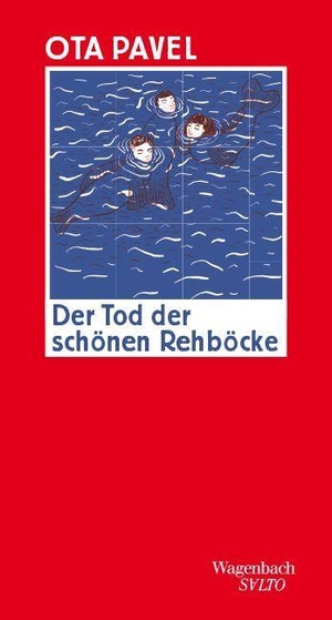 Pavel, Ota. Der Tod der schönen Rehböcke. Wagenbach Klaus GmbH, 2026.