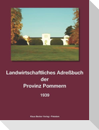 Landwirtschaftliches Adreßbuch der Provinz Pommern 1939