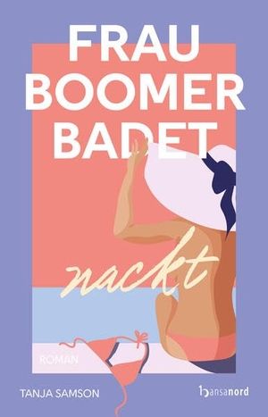 Samson, Tanja. Frau Boomer badet nackt. hansanord, 2026.