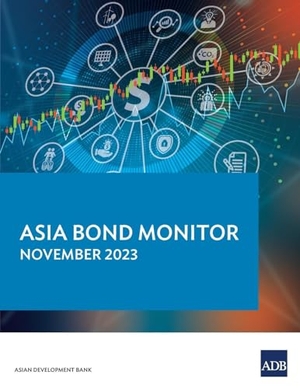 Asian Development Bank. Asia Bond Monitor - November 2023. Asian Development Bank, 2023.