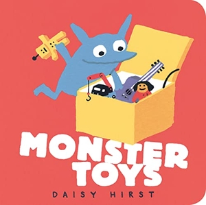 Hirst, Daisy. Monster Toys. Walker Books - IWUK, 2022.