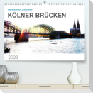 Kölner Brücken (Premium, hochwertiger DIN A2 Wandkalender 2023, Kunstdruck in Hochglanz)
