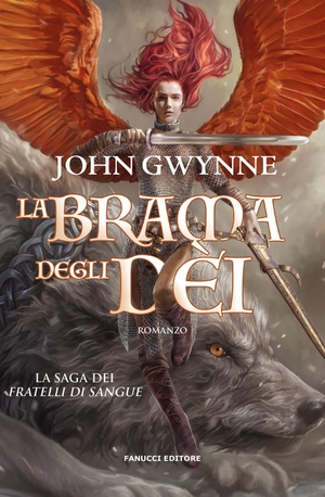 Gwynne, John. La brama degli dèi. La saga dei Fratelli di Sangue. Vol. 2. Fanucci, 2023.