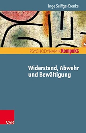 Seiffge-Krenke, Inge. Widerstand, Abwehr und Bewältigung. Vandenhoeck + Ruprecht, 2017.