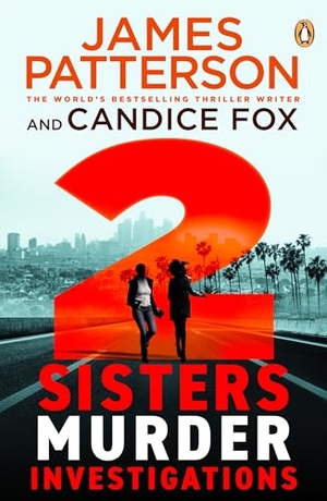 Patterson, James. 2 Sisters Murder Investigations. Random House UK Ltd, 2025.