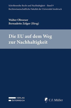 Obwexer, Walter / Bernadette Zelger (Hrsg.). Die EU auf dem Weg zur Nachhaltigkeit. Verlag Österreich GmbH, 2026.