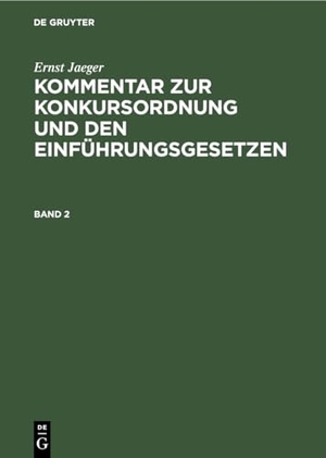 Jaeger, Ernst. Ernst Jaeger: Kommentar zur Konkursordnung und den Einführungsgesetzen. Band 2. De Gruyter, 1913.