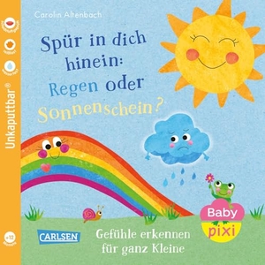 Altenbach, Carolin. Baby Pixi (unkaputtbar) 176: Spür in dich hinein: Regen oder Sonnenschein? - Gefühle erkennen für ganz Kleine. Carlsen Verlag GmbH, 2026.