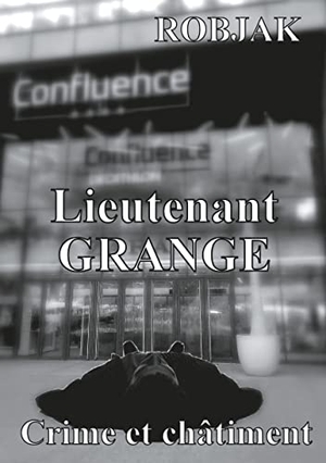 Jr, Robjak. Lieutenant Grange - Crime et châtiment. Books on Demand, 2019.