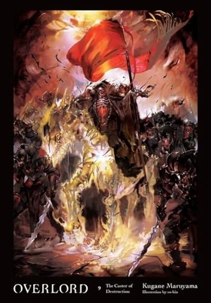 Maruyama, Kugane / So-Bin. Overlord, Vol. 9 (Novel). Storey, 2019.