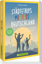 Städtetrips mit Kids Deutschland