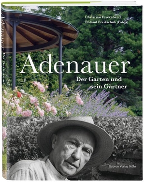 Feyerabend, Christian. Adenauer - Der Garten und sein Gärtner. Greven Verlag, 2020.
