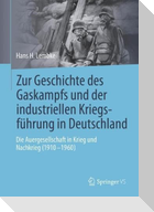 Zur Geschichte des Gaskampfs und der industriellen Kriegsführung in Deutschland