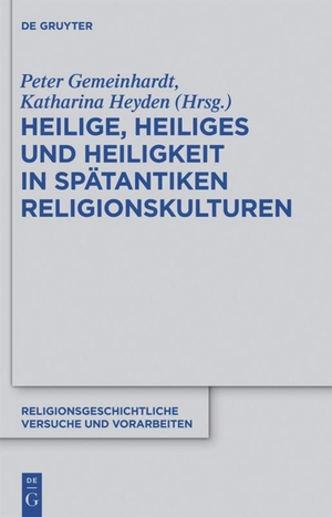Heyden, Katharina / Peter Gemeinhardt (Hrsg.). Heilige, Heiliges und Heiligkeit in spätantiken Religionskulturen. De Gruyter, 2012.