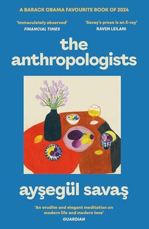 Savas, Aysegül. The Anthropologists. Simon + Schuster UK, 2025.