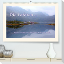 Die Lofoten .. faszinierende Inselwelt im Hohen Norden (Premium, hochwertiger DIN A2 Wandkalender 2023, Kunstdruck in Hochglanz)