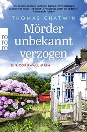Chatwin, Thomas. Mörder unbekannt verzogen - Ein Cornwall-Krimi. Rowohlt Taschenbuch, 2021.