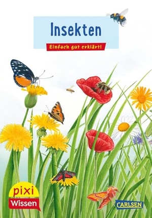 Oftring, Bärbel. Pixi Wissen 115: VE 5: Insekten - Einfach gut erklärt! | Allgemeinwissen für Grundschulkinder. Carlsen Verlag GmbH, 2023.