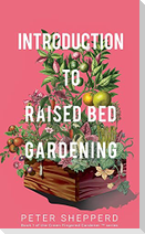 Introduction To Raised Bed Gardening