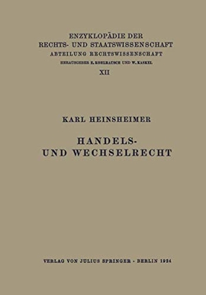Heinsheimer, Karl. Handels- und Wechselrecht. Springer Berlin Heidelberg, 1924.
