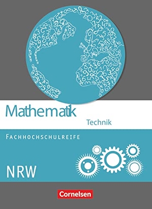 Berg, Christoph / Brüggemann, Juliane et al. Mathematik Fachhochschulreife Technik Schülerbuch. Nordrhein-Westfalen. Cornelsen Verlag GmbH, 2014.