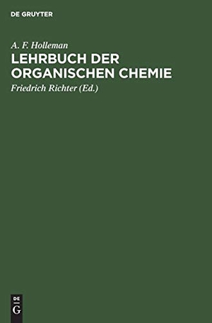 Holleman, A. F.. Lehrbuch der organischen Chemie. De Gruyter, 1957.