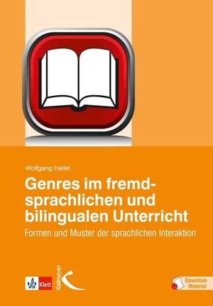 Hallet, Wolfgang. Genres im fremdsprachlichen und bilingualen Unterricht - Formen und Muster der sprachlichen Interaktion. Kallmeyer'sche Verlags-, 2015.